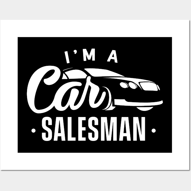 Car Salesman Cars Seller Dealer Vehicle Sell Automobile Wall Art by dr3shirts